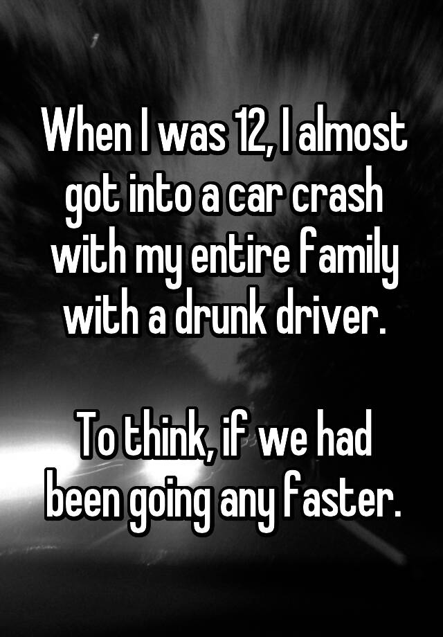 when-i-was-12-i-almost-got-into-a-car-crash-with-my-entire-family-with