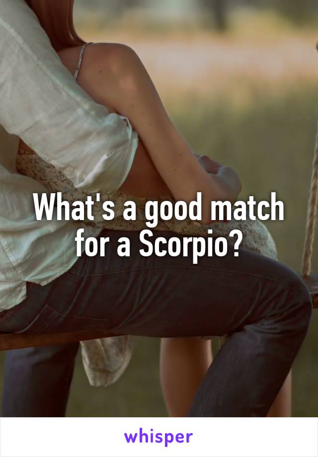 What's a good match for a Scorpio?