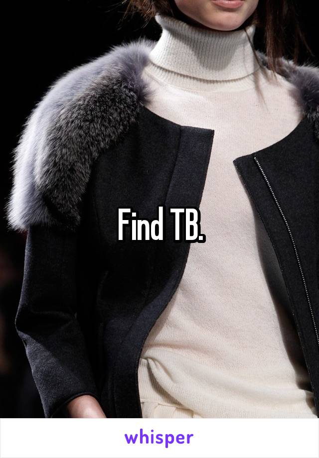 Find TB.