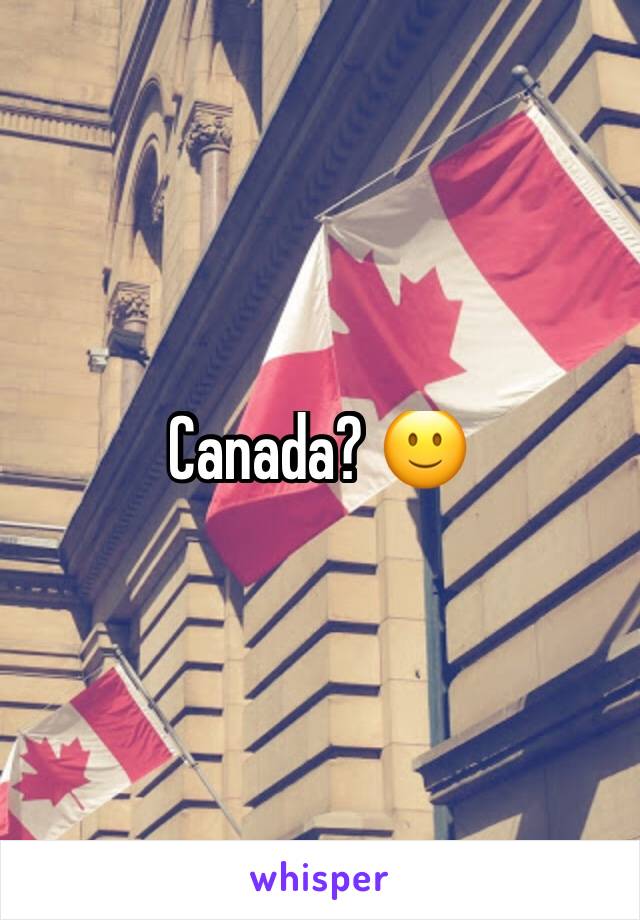 Canada? 🙂