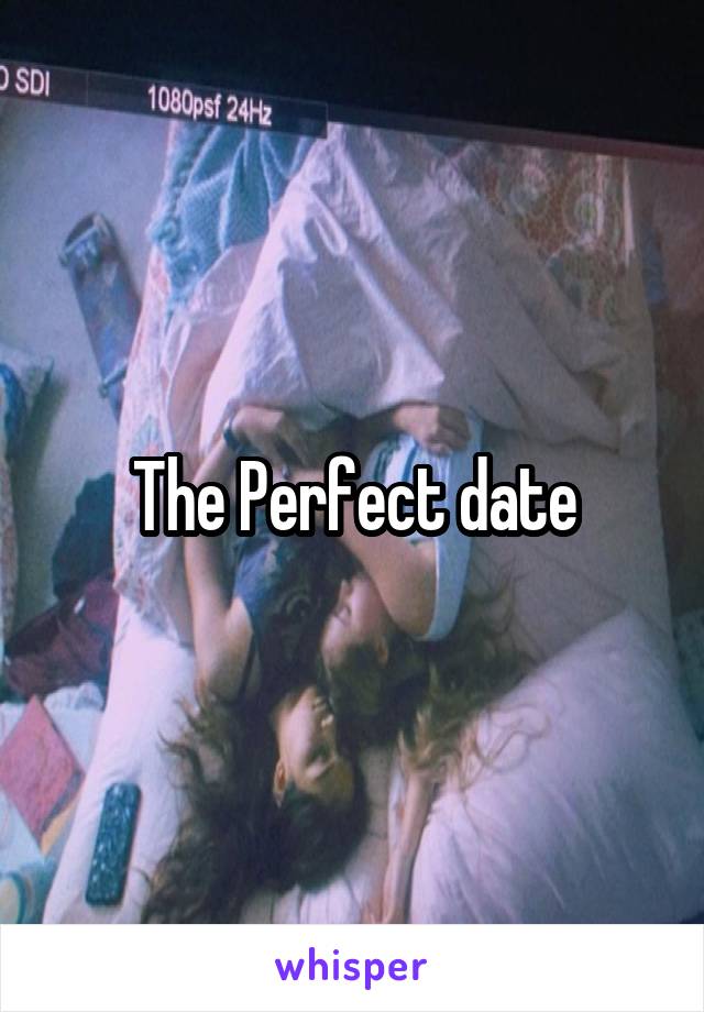 The Perfect date