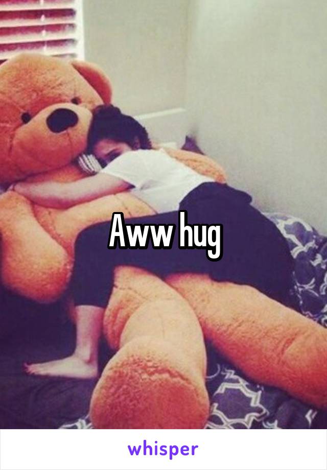 Aww hug