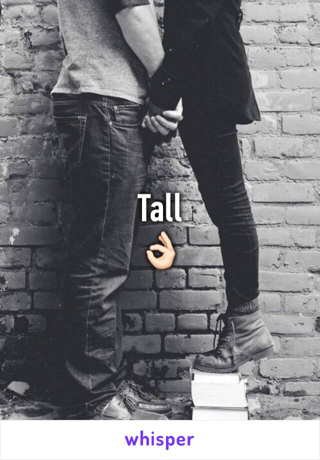 Tall
👌🏻