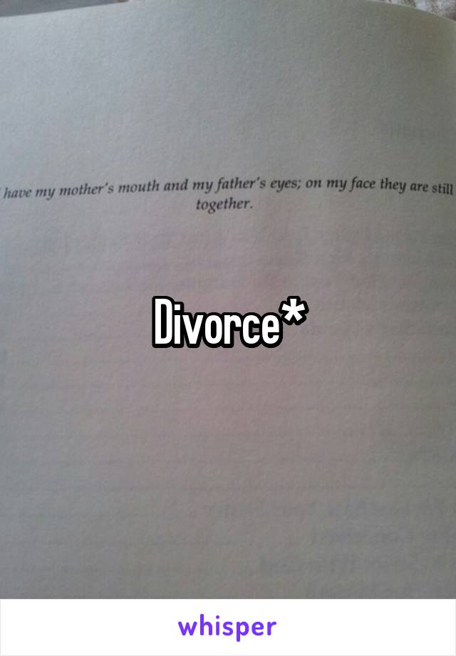 Divorce*