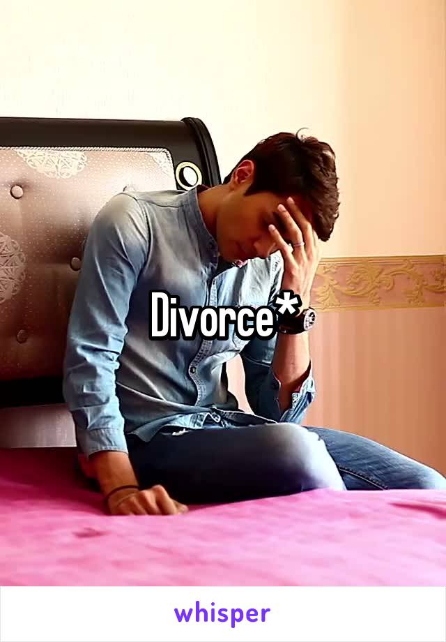 Divorce*