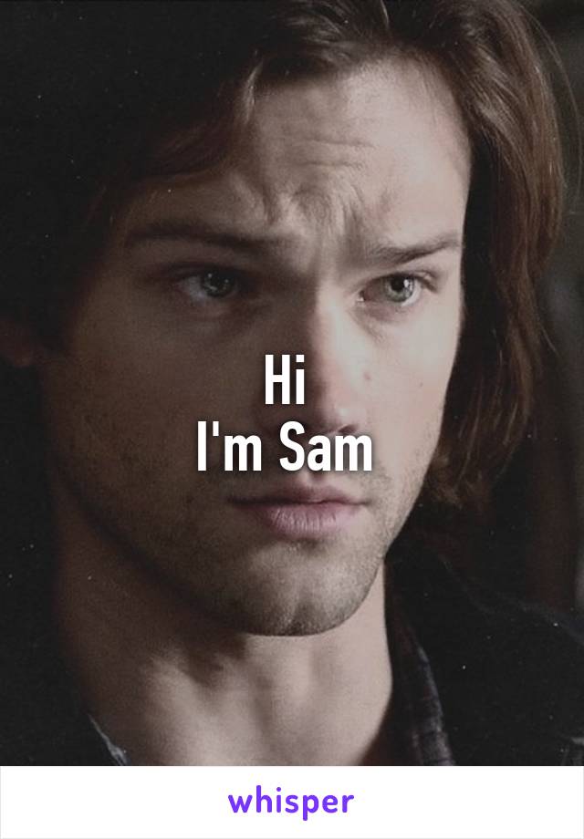 Hi 
I'm Sam 