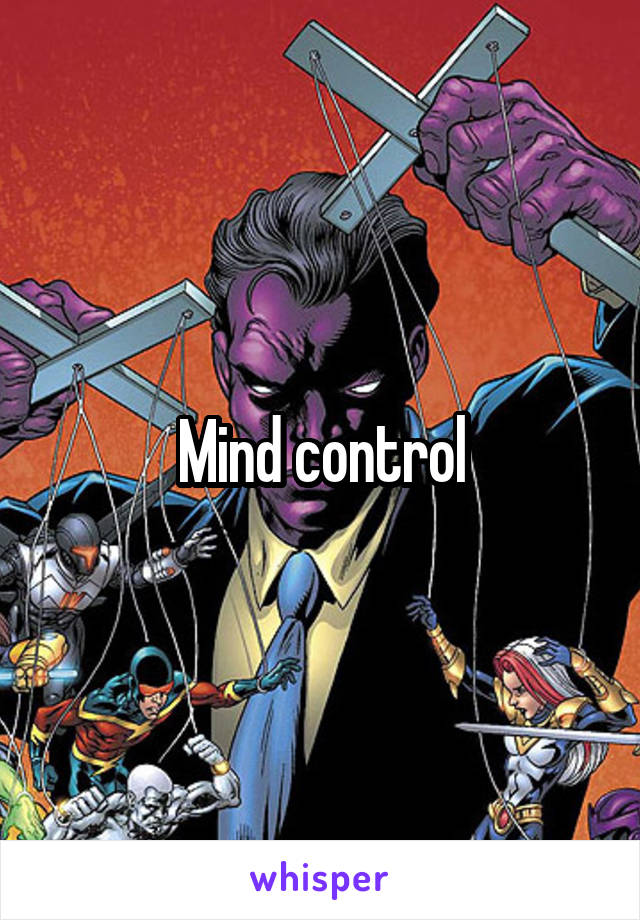  Mind control