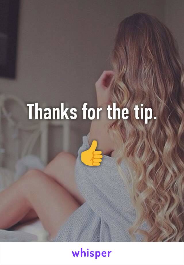 Thanks for the tip.

👍