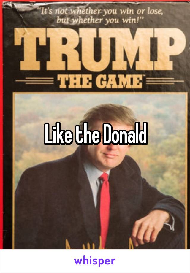 Like the Donald