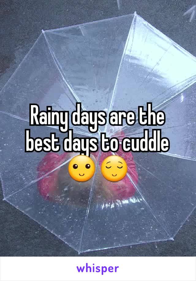 Rainy days are the best days to cuddle 🙂😌