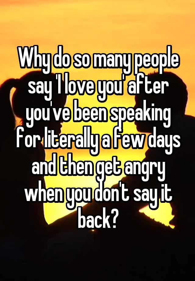 why-do-so-many-people-say-i-love-you-after-you-ve-been-speaking-for