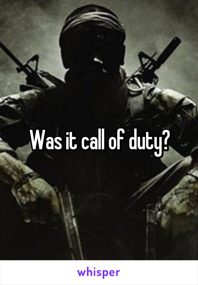 Was it call of duty?