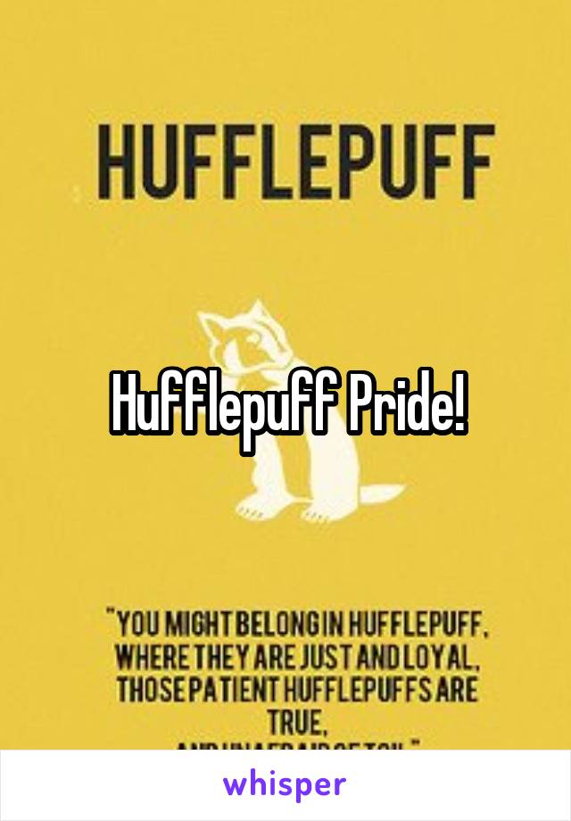 Hufflepuff Pride!