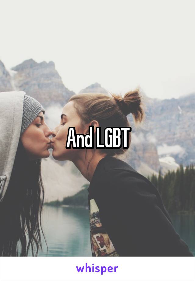 And LGBT