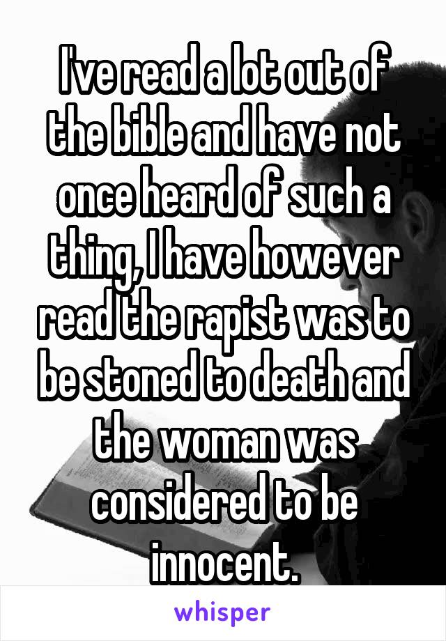 I've read a lot out of the bible and have not once heard of such a thing, I have however read the rapist was to be stoned to death and the woman was considered to be innocent.