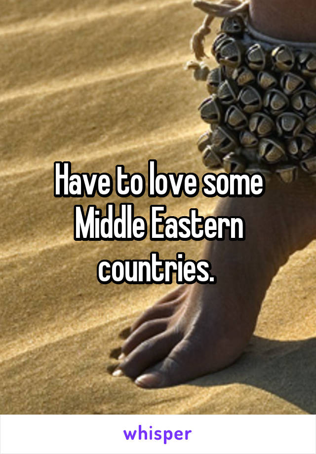 Have to love some Middle Eastern countries. 