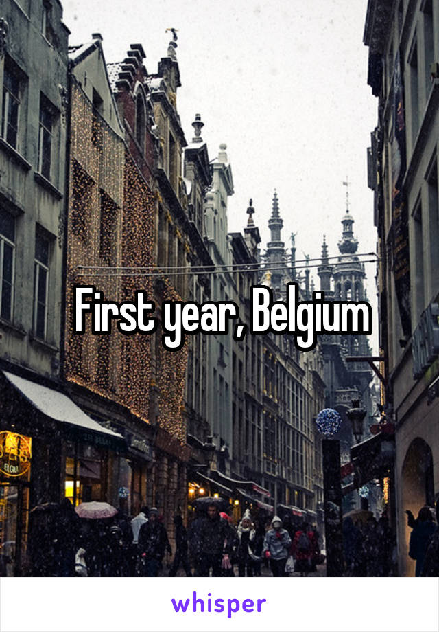 First year, Belgium