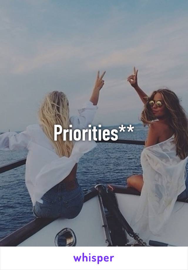 Priorities**