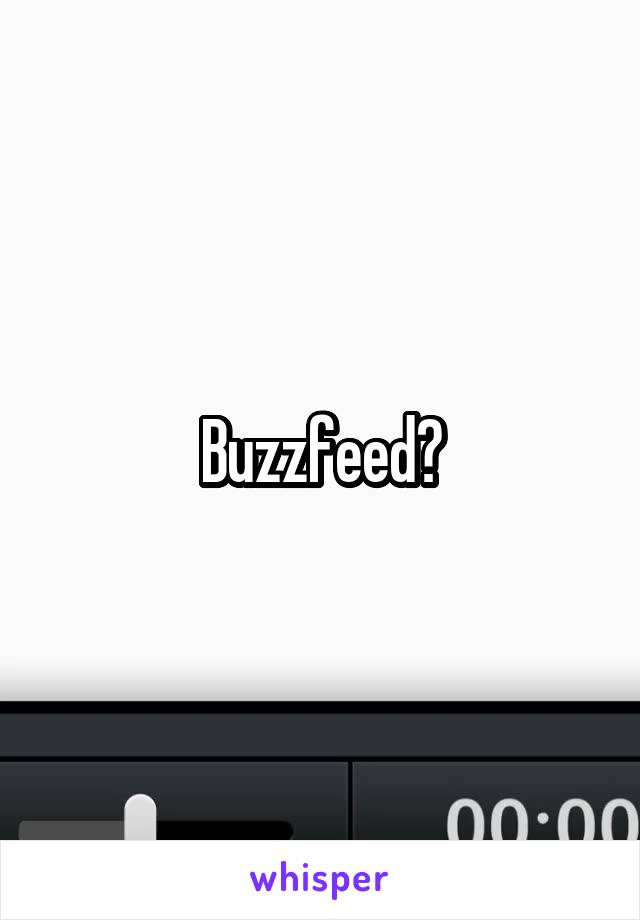 Buzzfeed?