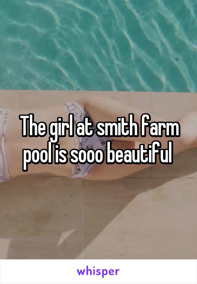  The girl at smith farm pool is sooo beautiful 