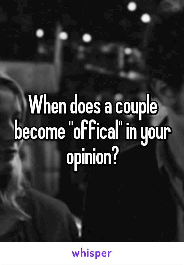 When does a couple become "offical" in your opinion?