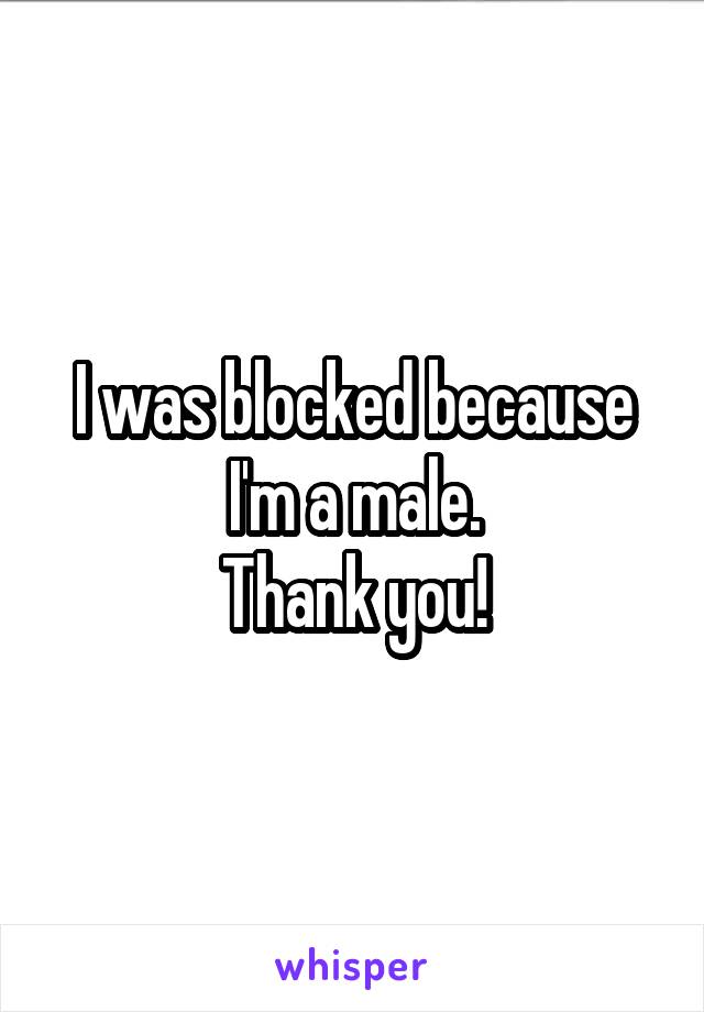 I was blocked because I'm a male.
Thank you!