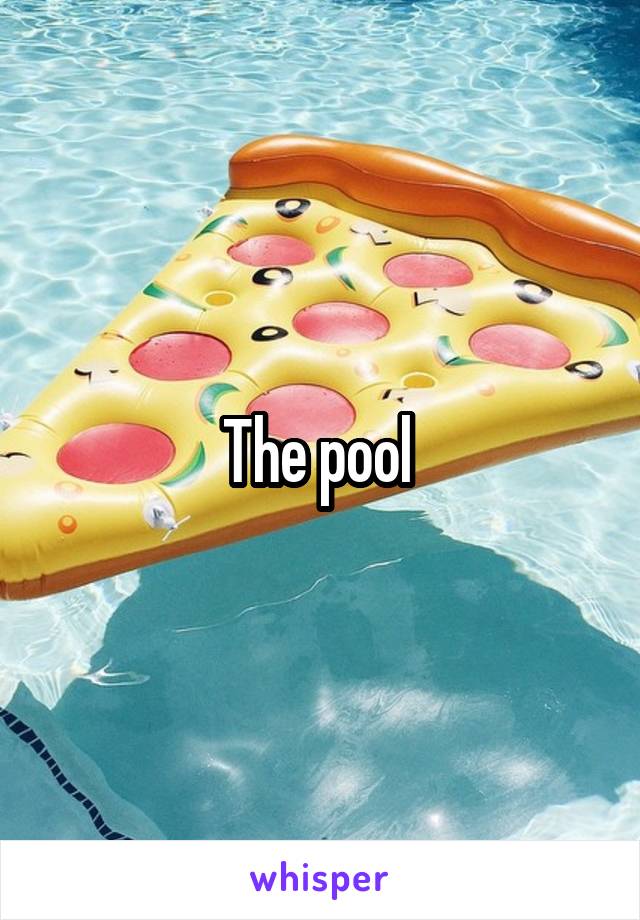 The pool 