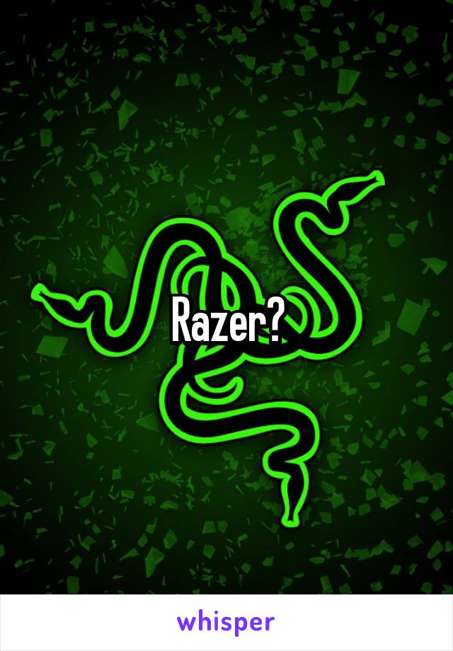 Razer?