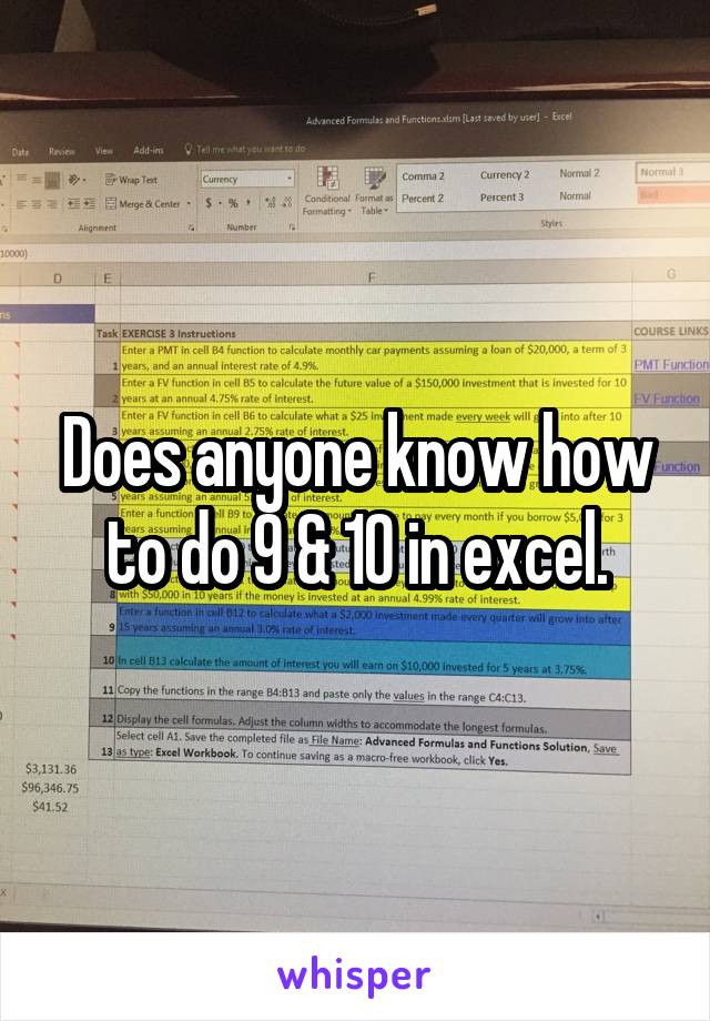 Does anyone know how to do 9 & 10 in excel.