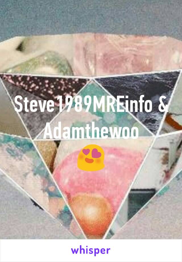 Steve1989MREinfo & Adamthewoo
😍