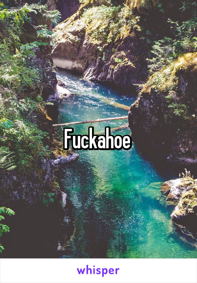 Fuckahoe 