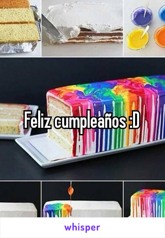 Feliz cumpleaños :D