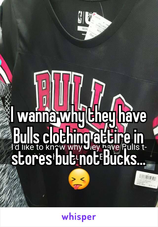 


I wanna why they have Bulls clothing attire in stores but not Bucks...😝