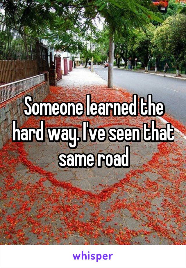 Someone learned the hard way. I've seen that same road