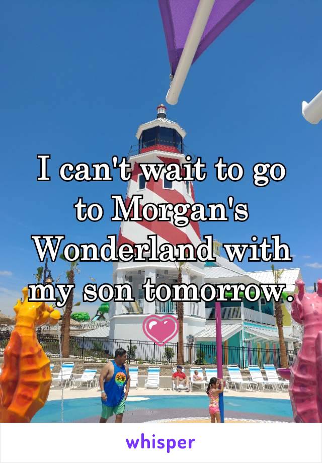 I can't wait to go to Morgan's Wonderland with my son tomorrow. 💗