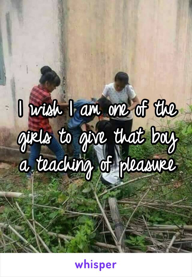 I wish I am one of the girls to give that boy a teaching of pleasure