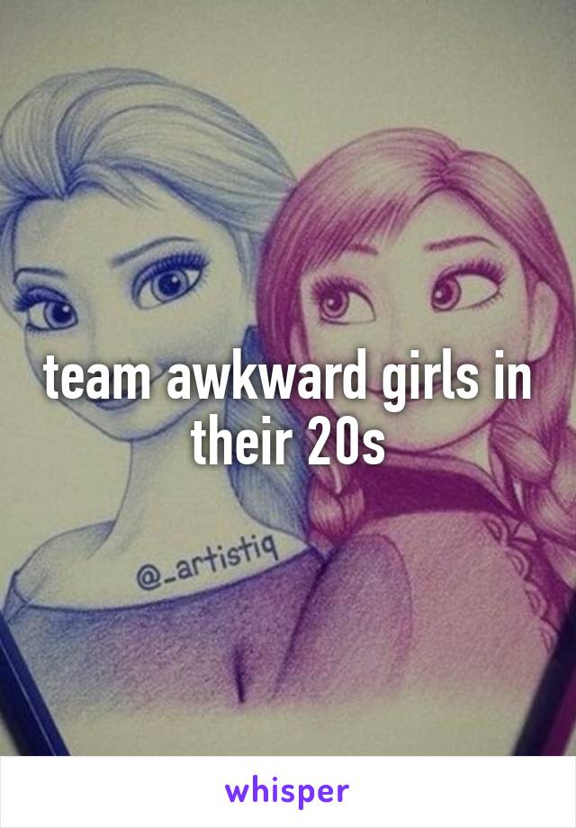 team awkward girls in their 20s