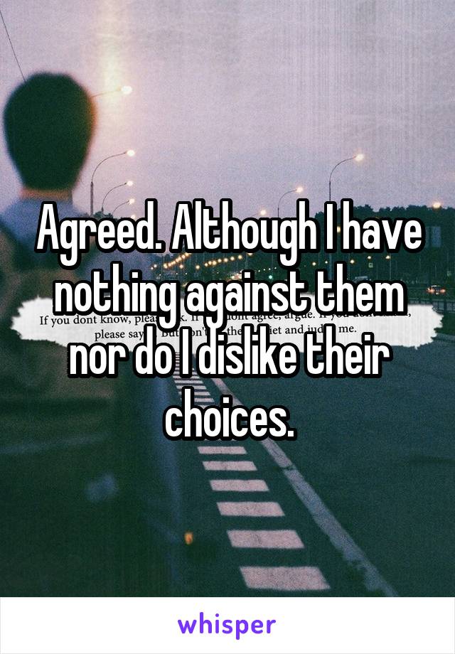 Agreed. Although I have nothing against them nor do I dislike their choices.