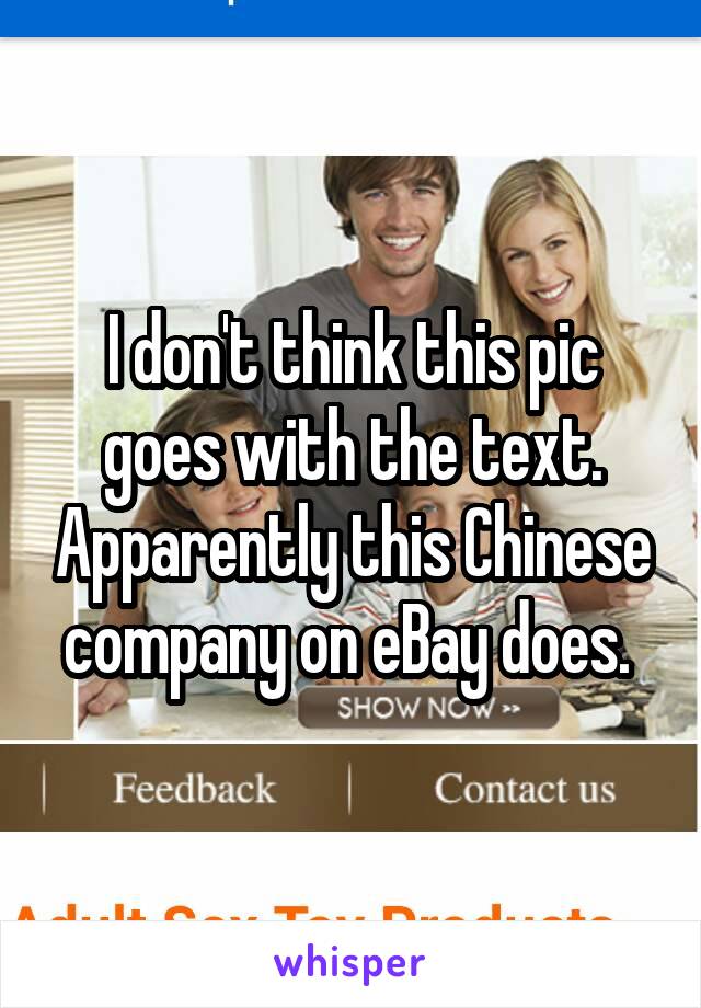 I don't think this pic goes with the text. Apparently this Chinese company on eBay does. 