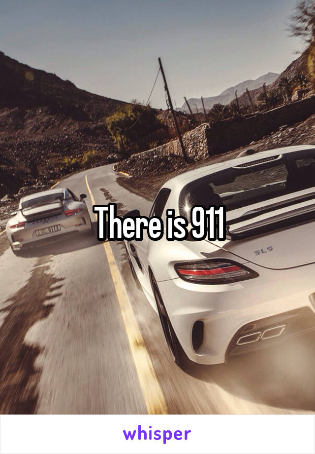 There is 911