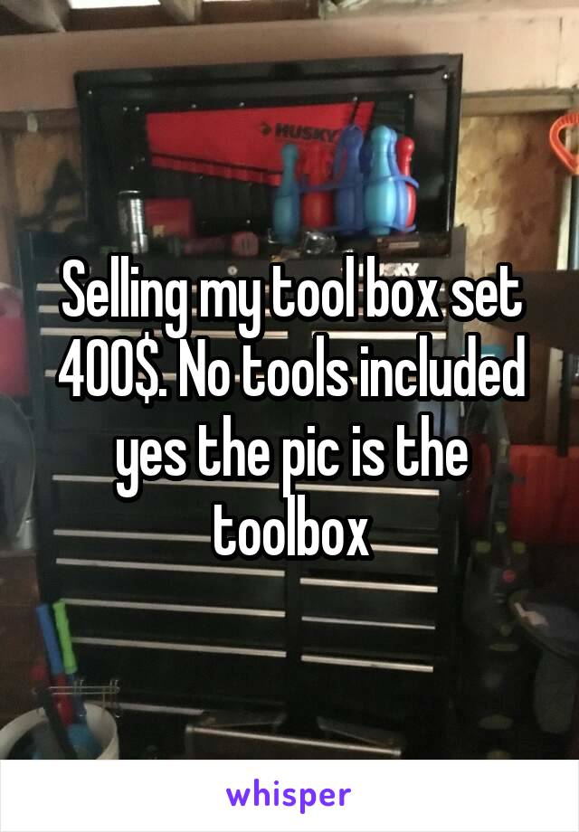 Selling my tool box set 400$. No tools included yes the pic is the toolbox