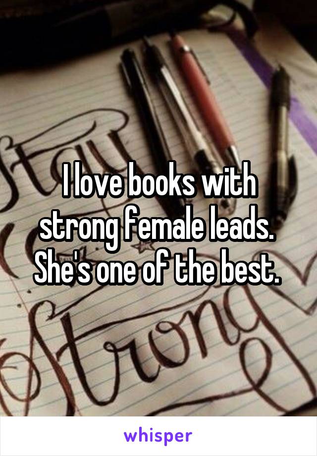 I love books with strong female leads. 
She's one of the best. 