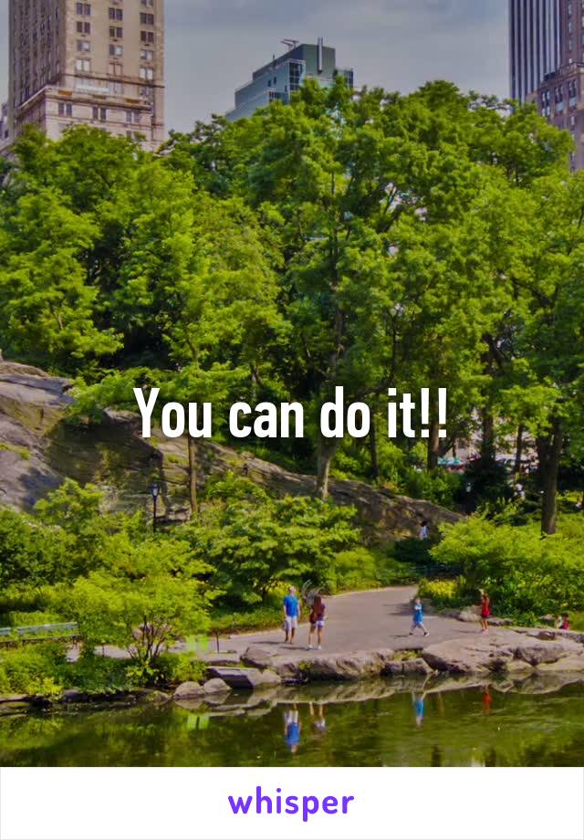 You can do it!!