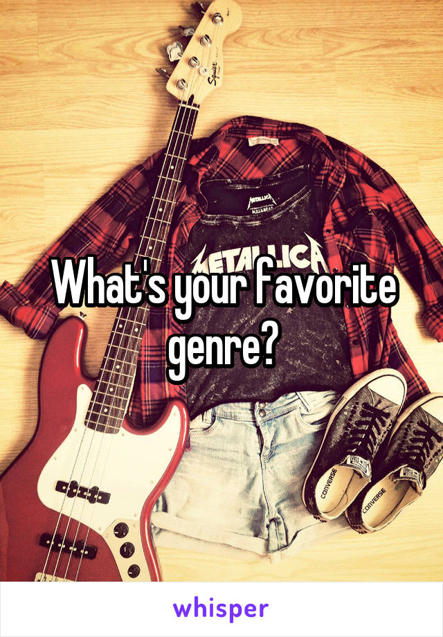 What's your favorite genre?