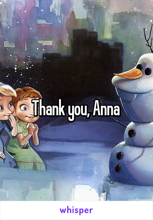 Thank you, Anna 