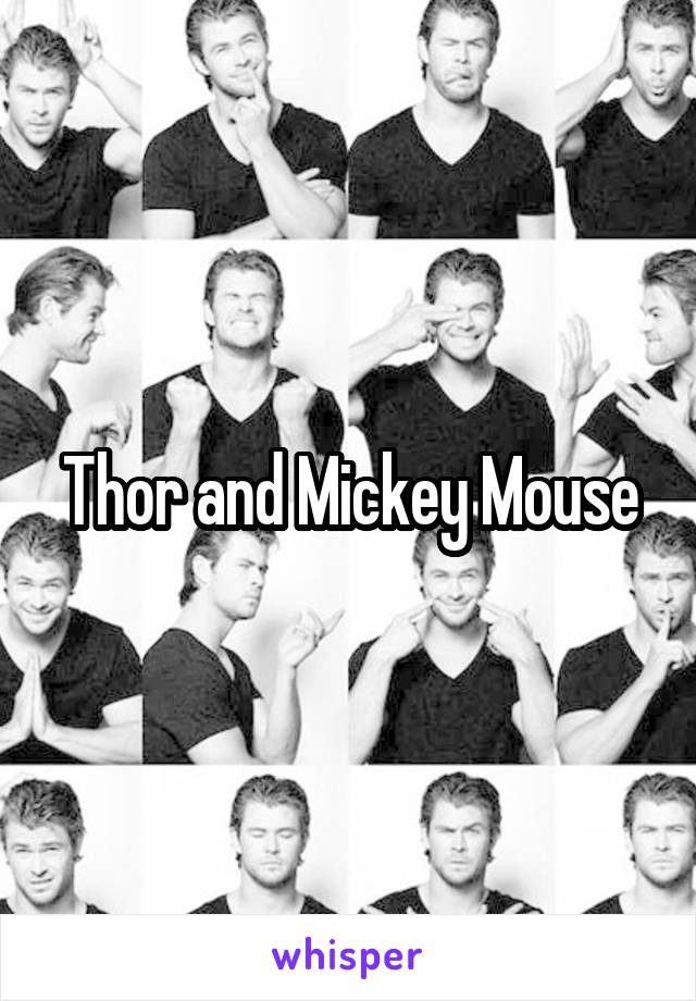 Thor and Mickey Mouse