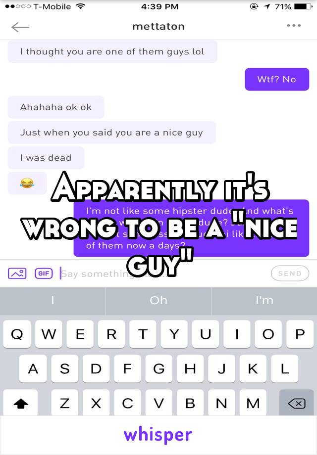 Apparently it's wrong to be a "nice guy"