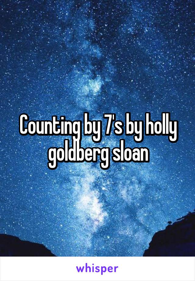 Counting by 7's by holly goldberg sloan