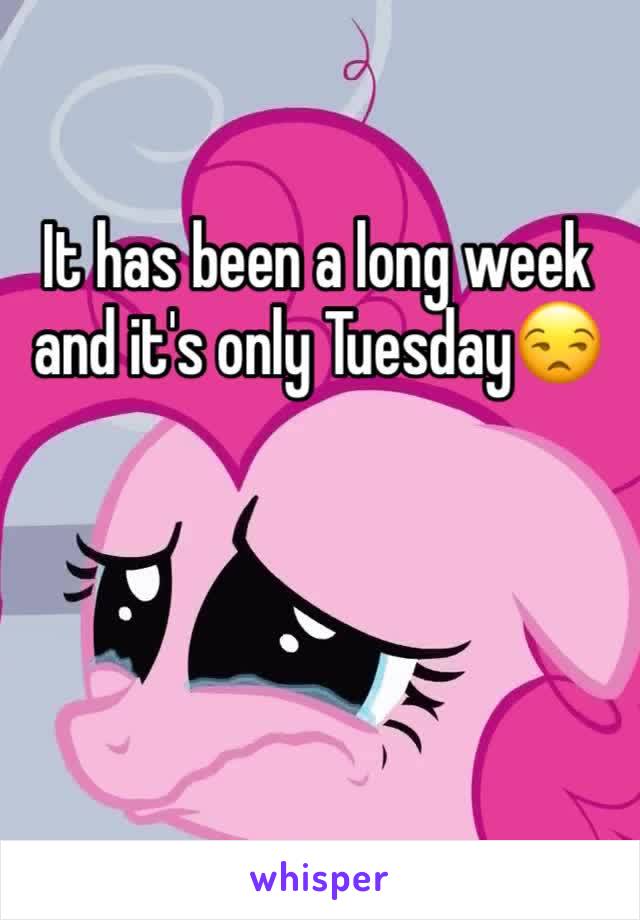 It has been a long week and it's only Tuesday😒