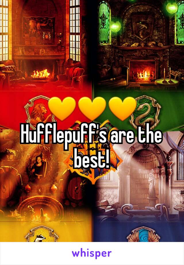 💛💛💛
Hufflepuff's are the best!